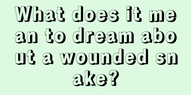 What does it mean to dream about a wounded snake?