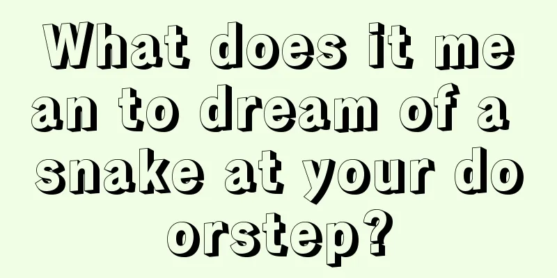 What does it mean to dream of a snake at your doorstep?