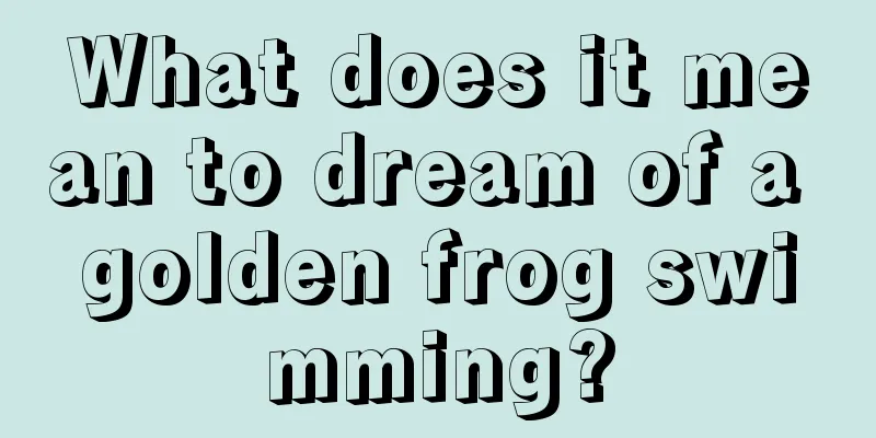 What does it mean to dream of a golden frog swimming?