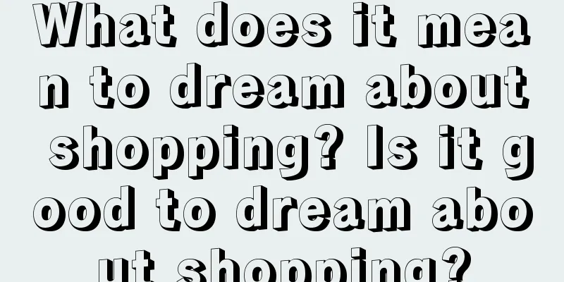 What does it mean to dream about shopping? Is it good to dream about shopping?