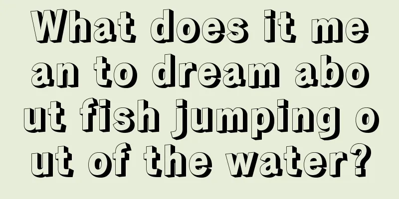 What does it mean to dream about fish jumping out of the water?