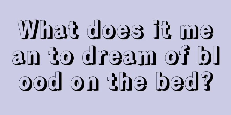 What does it mean to dream of blood on the bed?