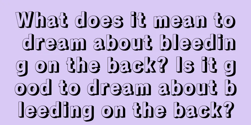 What does it mean to dream about bleeding on the back? Is it good to dream about bleeding on the back?