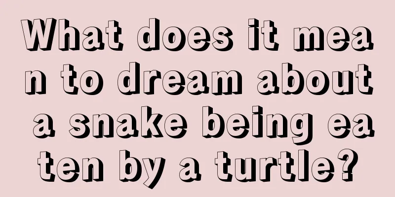 What does it mean to dream about a snake being eaten by a turtle?