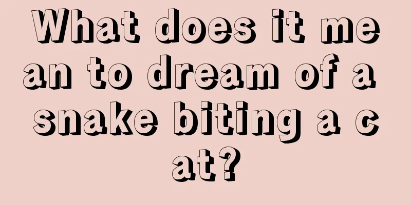 What does it mean to dream of a snake biting a cat?