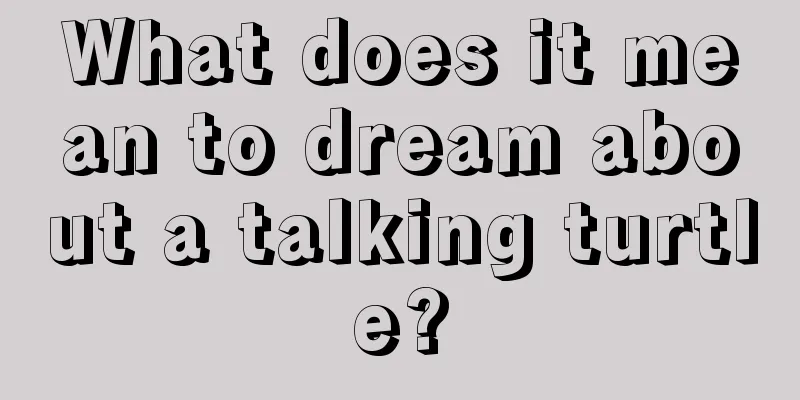 What does it mean to dream about a talking turtle?