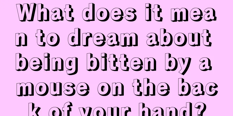 What does it mean to dream about being bitten by a mouse on the back of your hand?