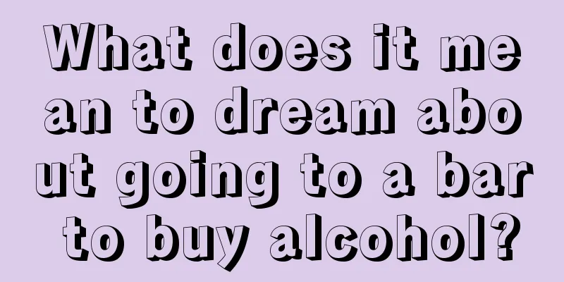 What does it mean to dream about going to a bar to buy alcohol?