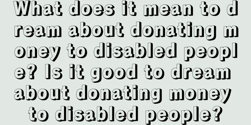 What does it mean to dream about donating money to disabled people? Is it good to dream about donating money to disabled people?