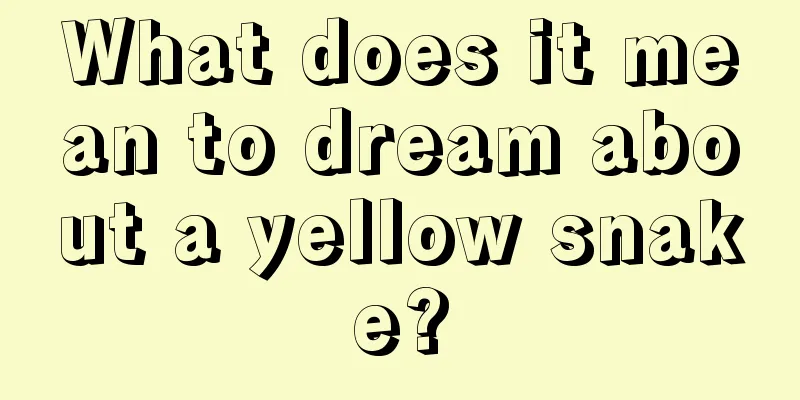 What does it mean to dream about a yellow snake?