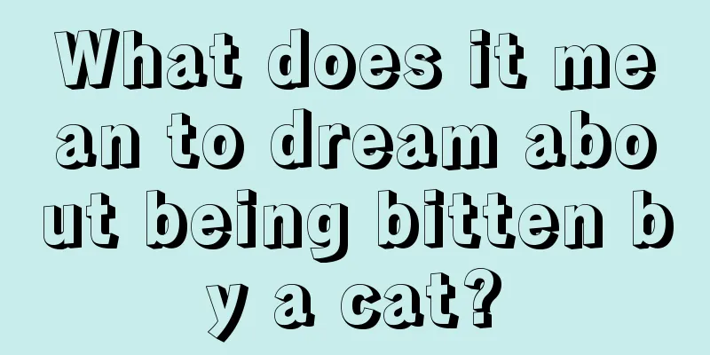 What does it mean to dream about being bitten by a cat?