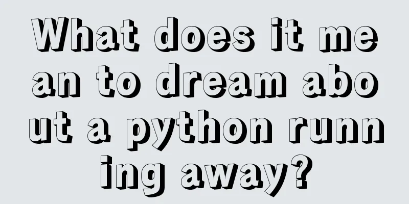 What does it mean to dream about a python running away?