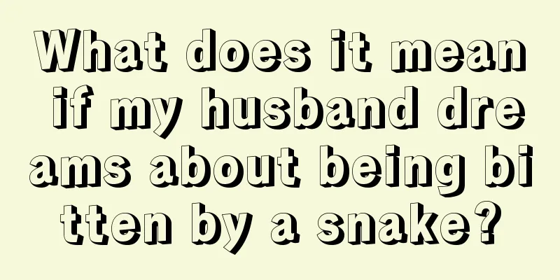 What does it mean if my husband dreams about being bitten by a snake?