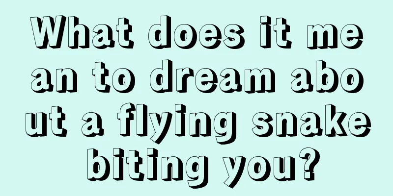 What does it mean to dream about a flying snake biting you?