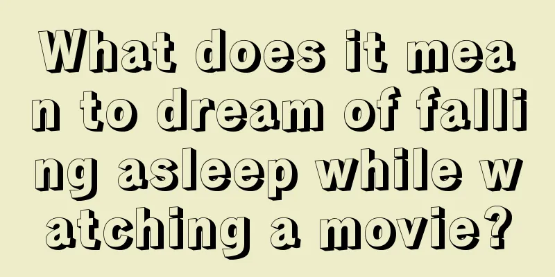 What does it mean to dream of falling asleep while watching a movie?