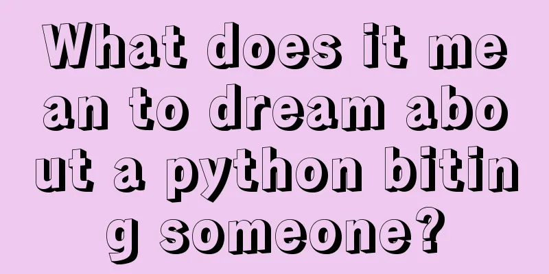 What does it mean to dream about a python biting someone?