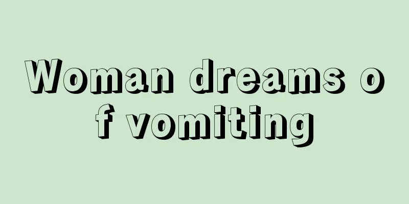 Woman dreams of vomiting