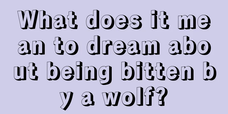 What does it mean to dream about being bitten by a wolf?