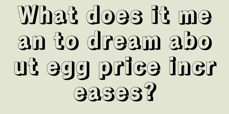 What does it mean to dream about egg price increases?