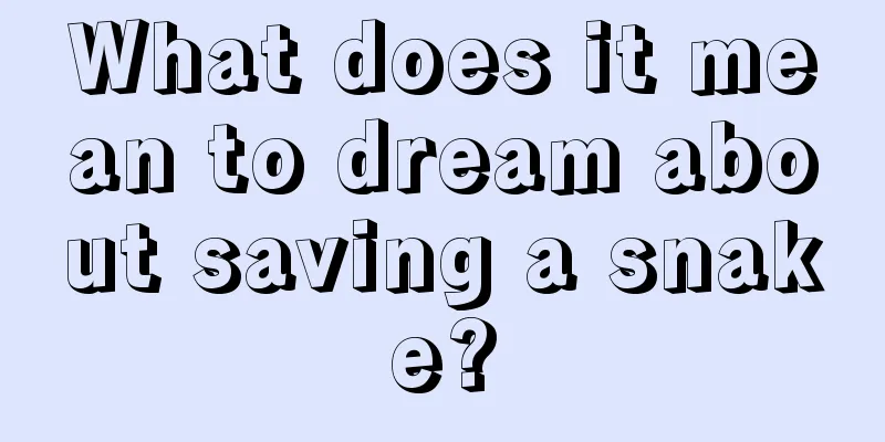 What does it mean to dream about saving a snake?