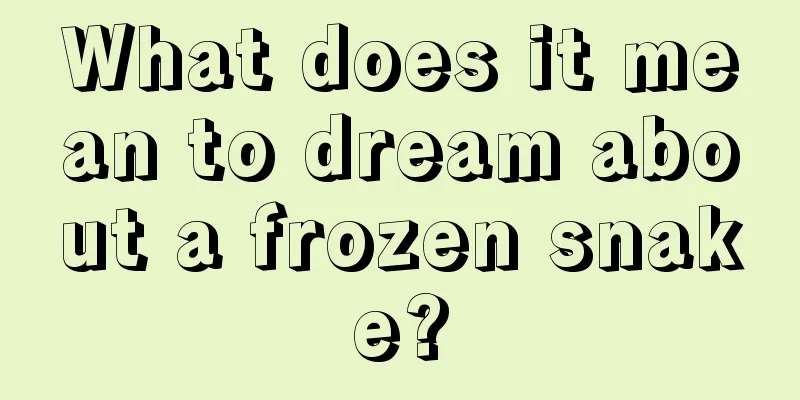 What does it mean to dream about a frozen snake?