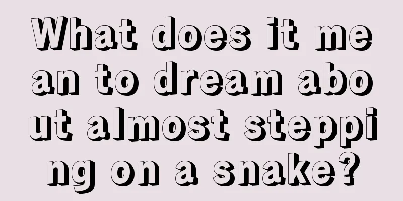 What does it mean to dream about almost stepping on a snake?