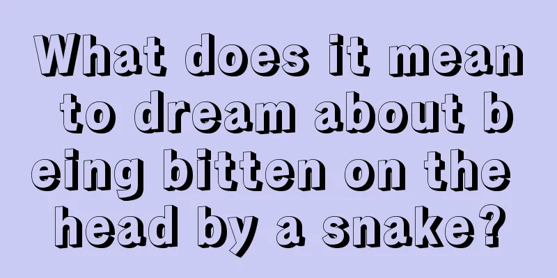 What does it mean to dream about being bitten on the head by a snake?