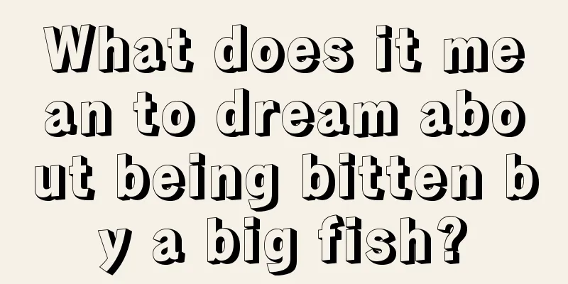 What does it mean to dream about being bitten by a big fish?