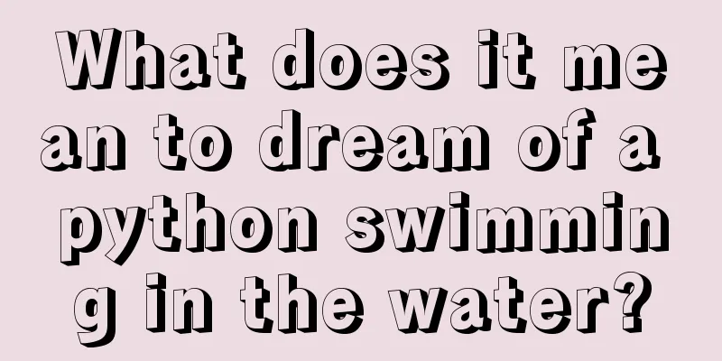 What does it mean to dream of a python swimming in the water?