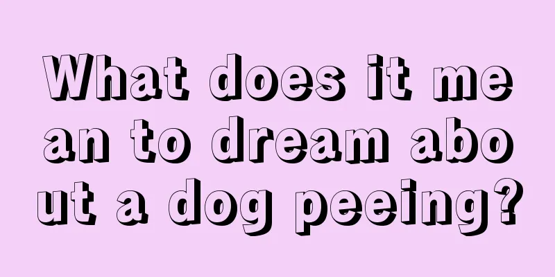 What does it mean to dream about a dog peeing?