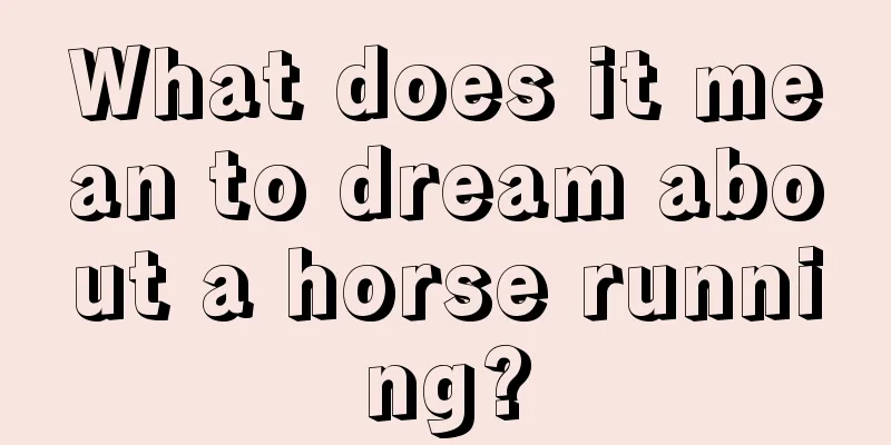 What does it mean to dream about a horse running?