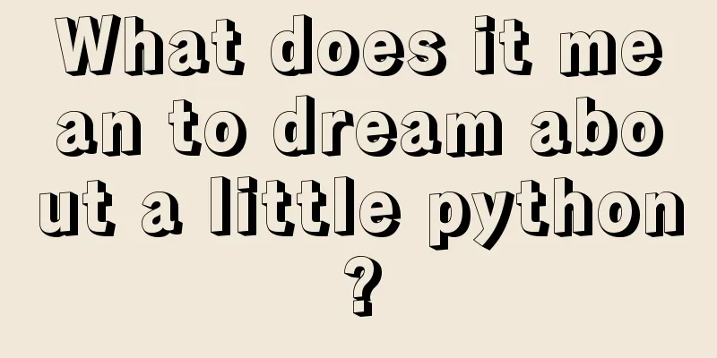 What does it mean to dream about a little python?