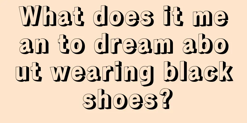 What does it mean to dream about wearing black shoes?