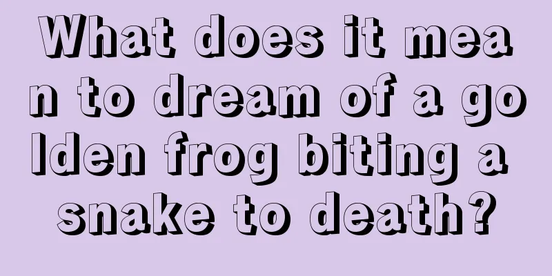 What does it mean to dream of a golden frog biting a snake to death?