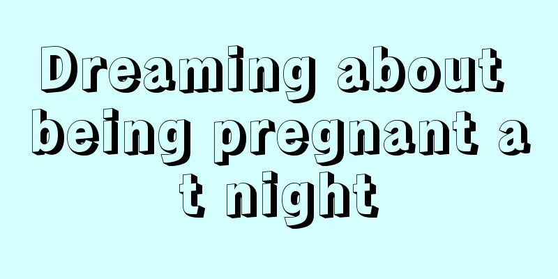 Dreaming about being pregnant at night