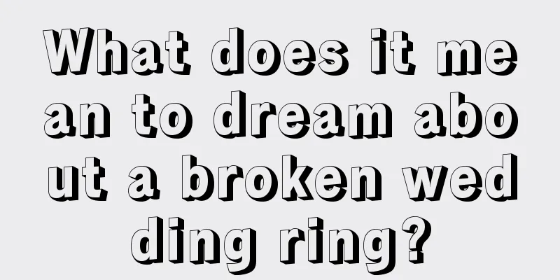 What does it mean to dream about a broken wedding ring?