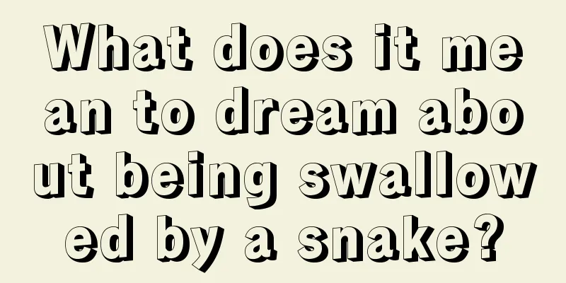 What does it mean to dream about being swallowed by a snake?