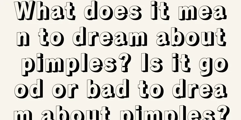 What does it mean to dream about pimples? Is it good or bad to dream about pimples?