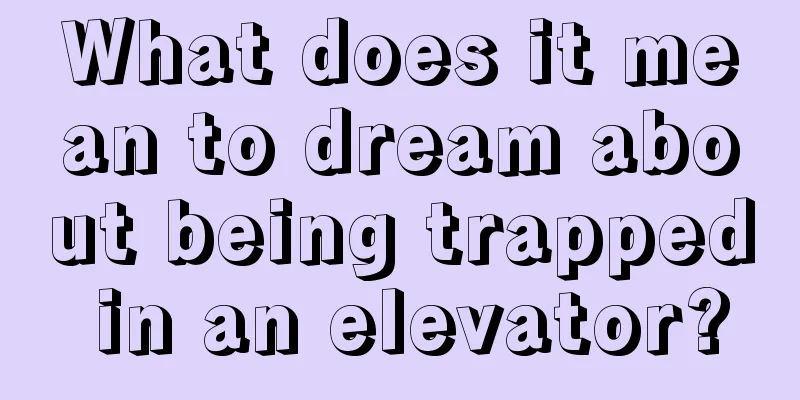 What does it mean to dream about being trapped in an elevator?