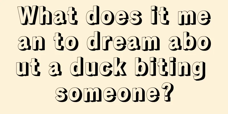 What does it mean to dream about a duck biting someone?