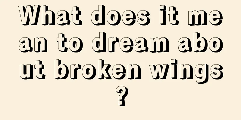 What does it mean to dream about broken wings?