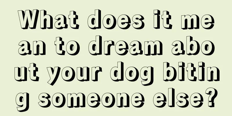 What does it mean to dream about your dog biting someone else?