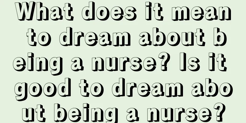 What does it mean to dream about being a nurse? Is it good to dream about being a nurse?