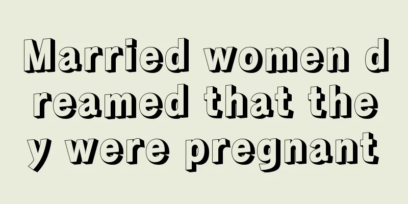 Married women dreamed that they were pregnant