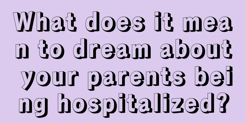 What does it mean to dream about your parents being hospitalized?