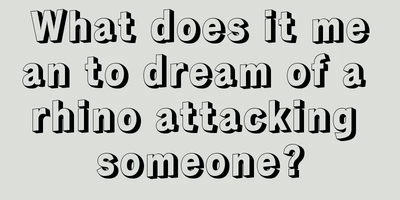 What does it mean to dream of a rhino attacking someone?