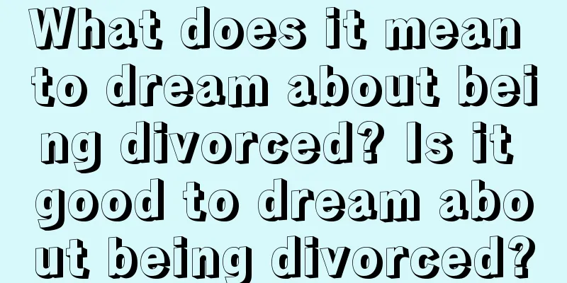 What does it mean to dream about being divorced? Is it good to dream about being divorced?