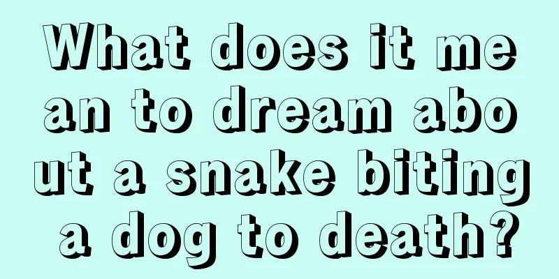 What does it mean to dream about a snake biting a dog to death?