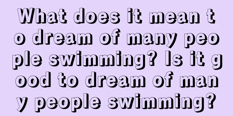 What does it mean to dream of many people swimming? Is it good to dream of many people swimming?