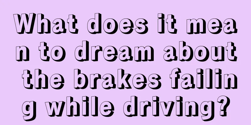 What does it mean to dream about the brakes failing while driving?